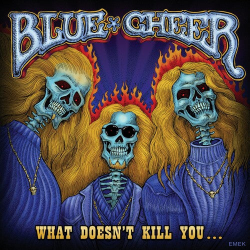 Blue Cheer - What Doesn't Kill You...