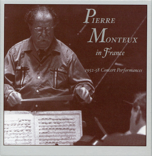 Pierre Monteux - In France 1952-1958 Concerts