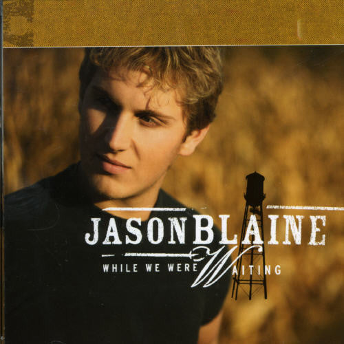Jason Blaine - While We Were Waiting