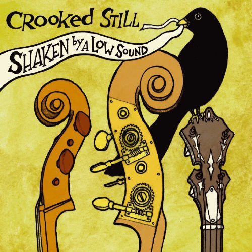 Crooked Still - Shaken By a Low Sound