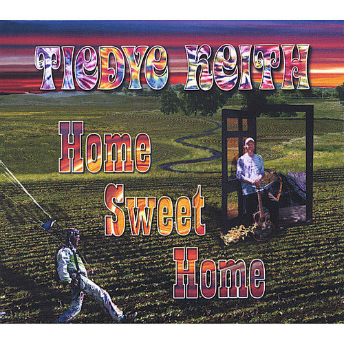 Tiedye Keith - Home Sweet Home