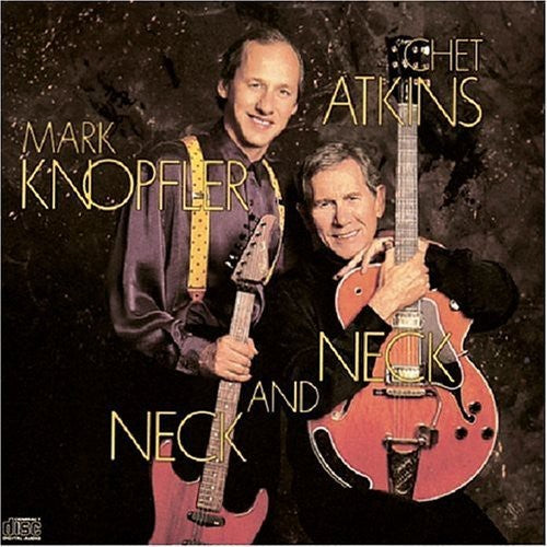 Chet Atkins / Mark Knopfler - Neck & Neck