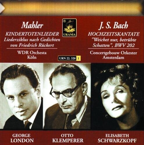Bach/ Mahler/ Schwarzkopf/ Schey/ London - Hochzeitskantate / Kindertotenlieder