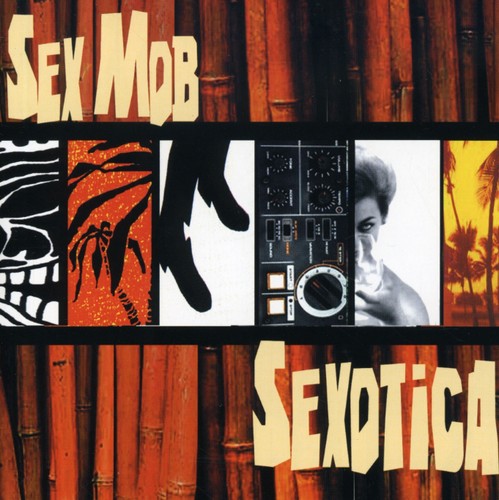 Sex Mob - Sexotica