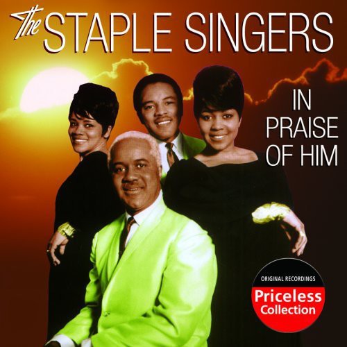 Staple Singers - In Praise of Him