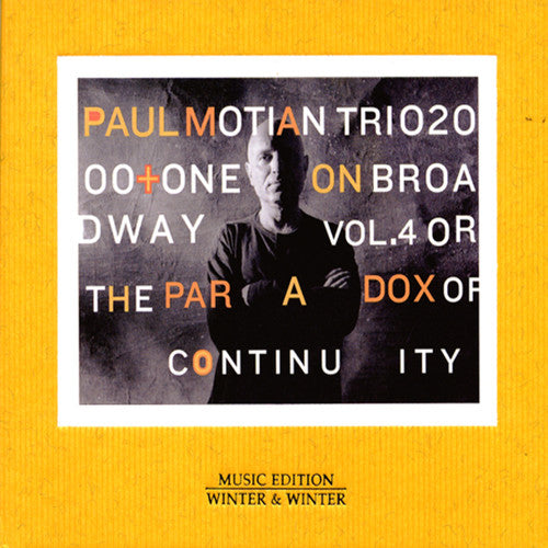 Paul Motian & Trio 2000+One - On Broadway, Vol. 4: Or The Paradox Of Continuity