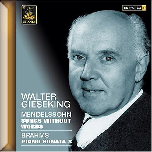 Mendelssohn/ Brahms/ Gieseking - Lieder Ohne Worte