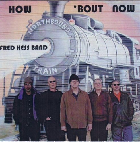 Fred Hess - How Bout Now
