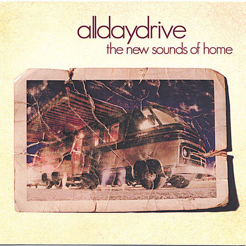 Alldaydrive - The New Sounds Of Home