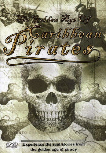 The Golden Age of Caribbean Pirates