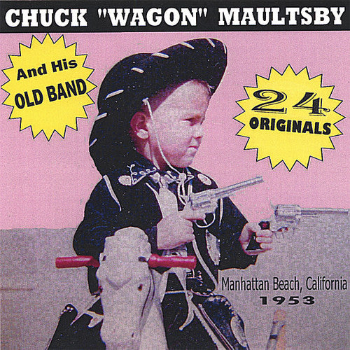 Chuck Wagon Maultsby/ His Old Band - 24 Originals