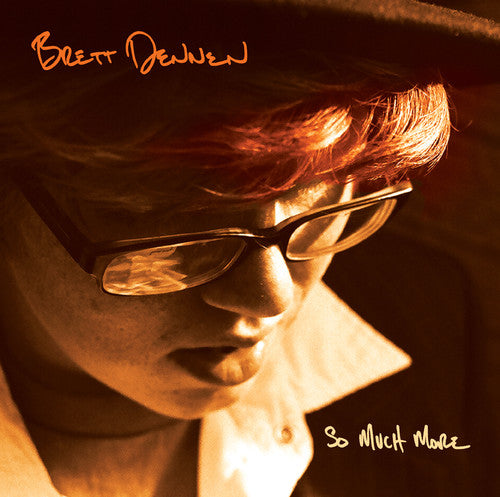 Brett Dennen - So Much More