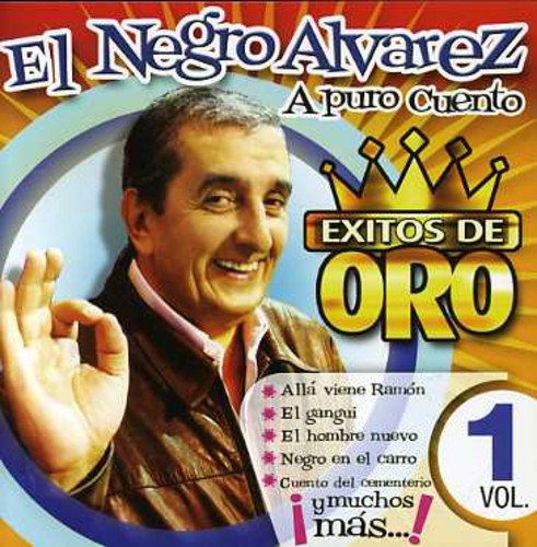 Alvarez Negro - Exitos de Oro 1: Puro Cuent