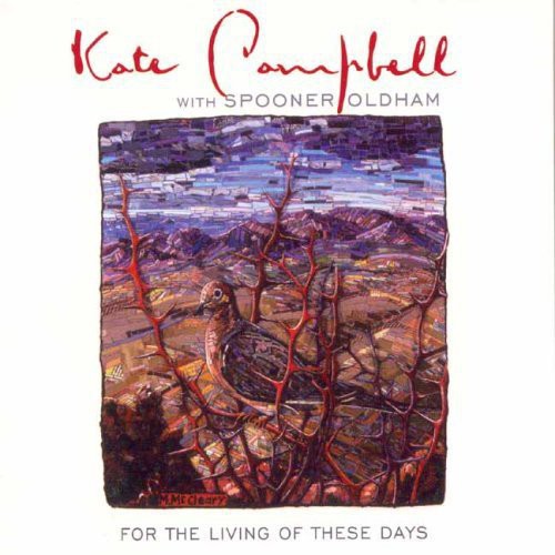 Kate Campbell - For the Living of These Days