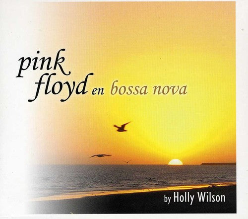 Holly Wilson - Pink Floyd en Bossa Nova