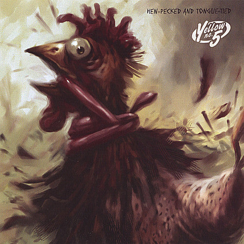Yellow No. 5 - Hen-Pecked And Tongue-Tied