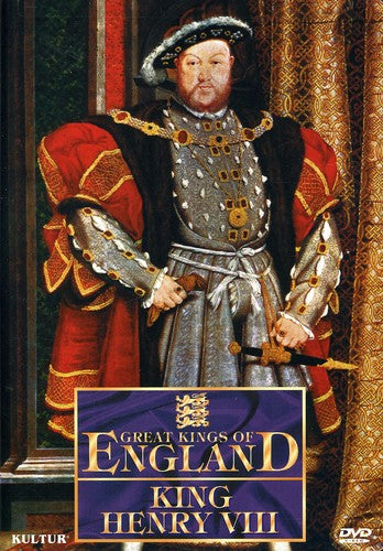 Great Kings of England: King Henry VIII