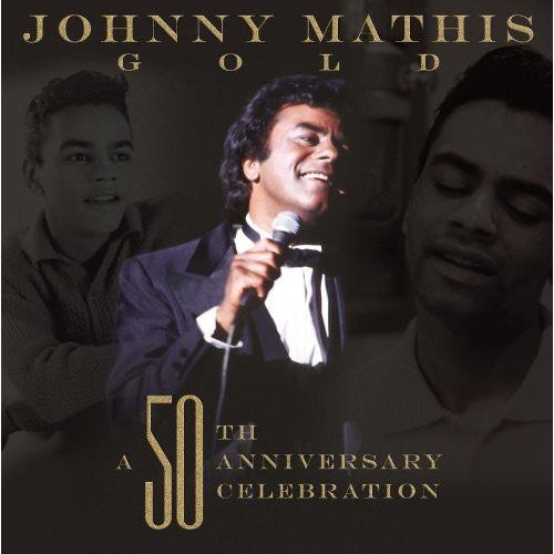Johnny Mathis - Johnny Mathis: A 50th Anniversary Celebration