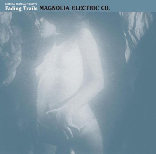 Magnolia Electric Co - Fading Trails