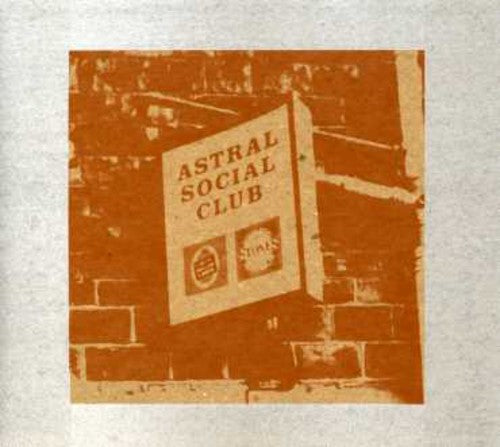 Astral Social Club - Astral Social Club