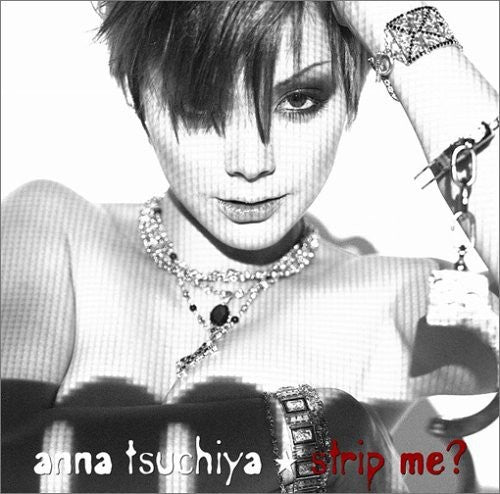 Anna Tsuchiya - Strip Me?