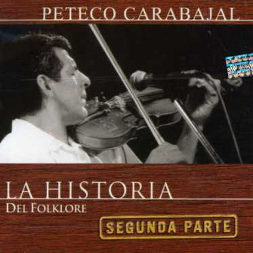 Peteco Carabajal - Historia Del Folklore