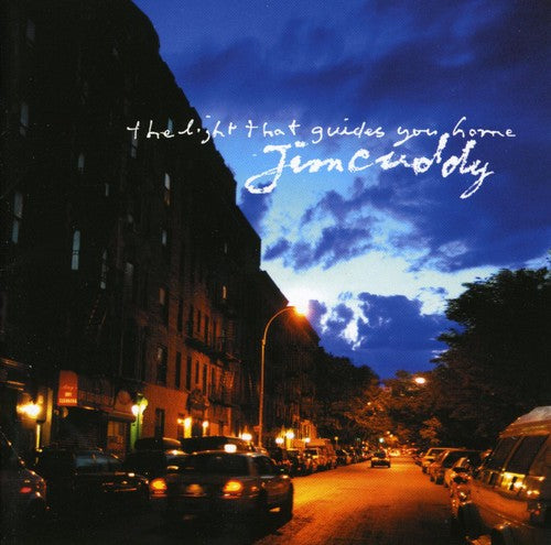 Jim Cuddy - The Light That Guides You Home
