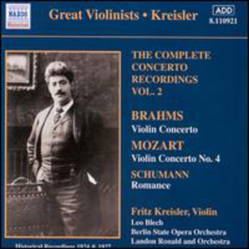 Kreisler/ Brahms/ Mozart/ Schumann/ Blech - Concerto Recordings-Vol. 2