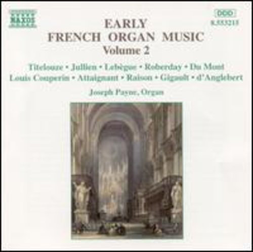 Joseph Payne - Early French Organ Music-Vol.