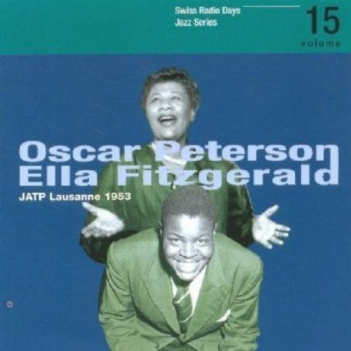 Oscar Peterson / Ella Fitzgerald - Swiss Radio Days Jatp 1953, Vol. 15