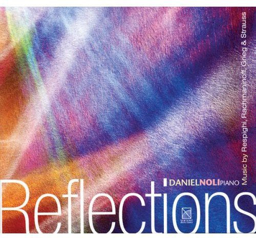 Respighi/ Rachmaninoff/ Grieg/ Strauss/ Noli - Reflections