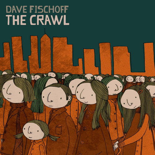 Dave Fischoff - Crawl