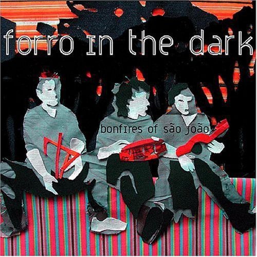 Forro in the Dark - Bonfires of Sao Joao