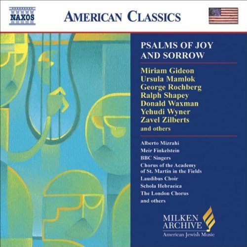 Rochberg/ Gideon/ Mamlok/ Wyner/ Waxman - Psalms of Joy & Sorrow