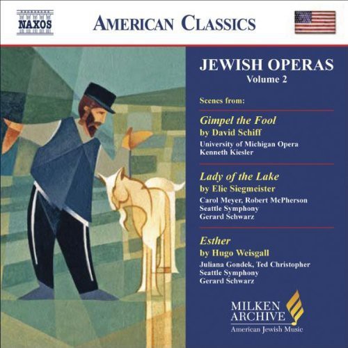 Schiff/ Siegmeister/ Weisqall/ Gondek - Jewish Operas 2