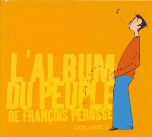 Francois Perusse - Volume 2 L'Album Du Peuple