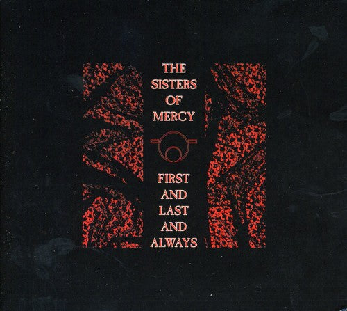Sisters of Mercy - First & Last & Always