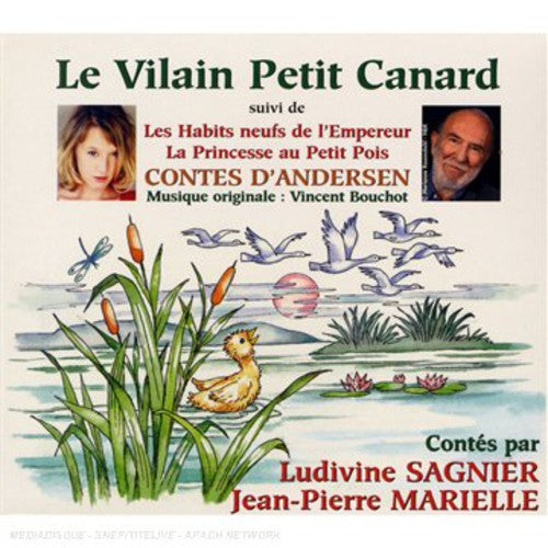 Ludivine Sagnier Jean-Pierre Marielle - Le Vilain Petit Canard & Autres Contes: Andersen