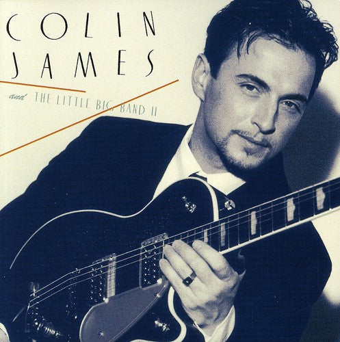 Colin James - Colin James and the Little Big Band II