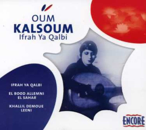 Oum Kalsoum - Ifrah Ya Qalbi