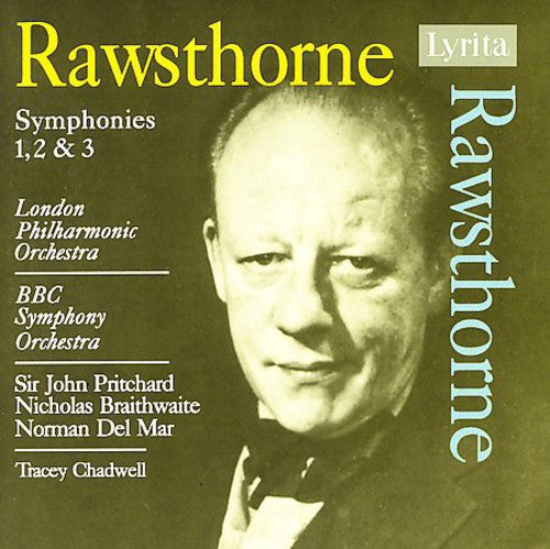 Rawsthorne/ Chadwell/ Lpo/ Braithwaite - Symphonies 1 2 & 3