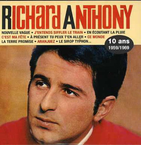 Richard Anthony - 10 Ans: 1959 & 1969