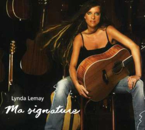 Lynda Lemay - Ma Signature