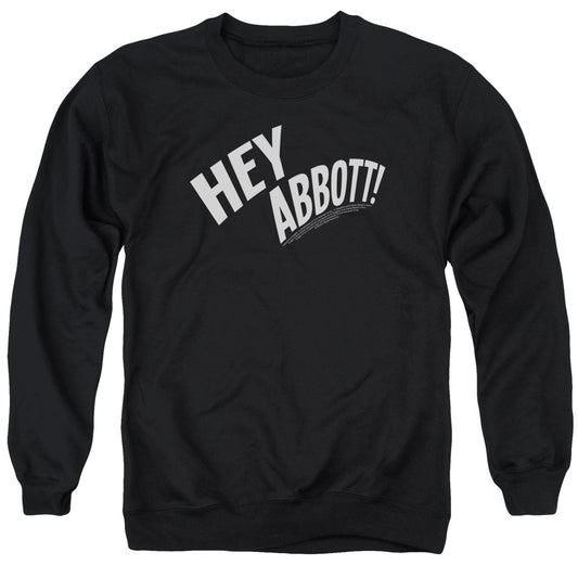 Abbott & Costello - Hey Abbott - Adult Crewneck Sweatshirt - Black