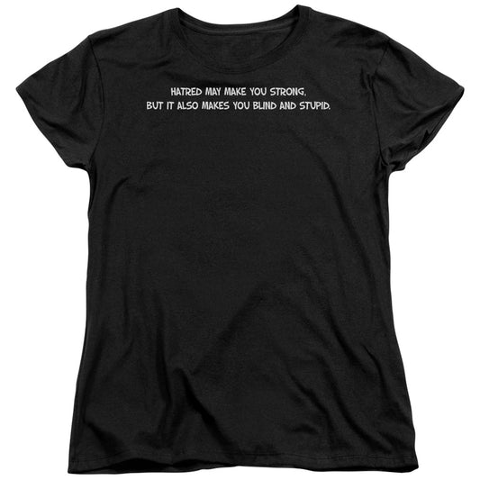 Hatred Make You Strong - Short Sleeve Womens Tee - Black T-shirt