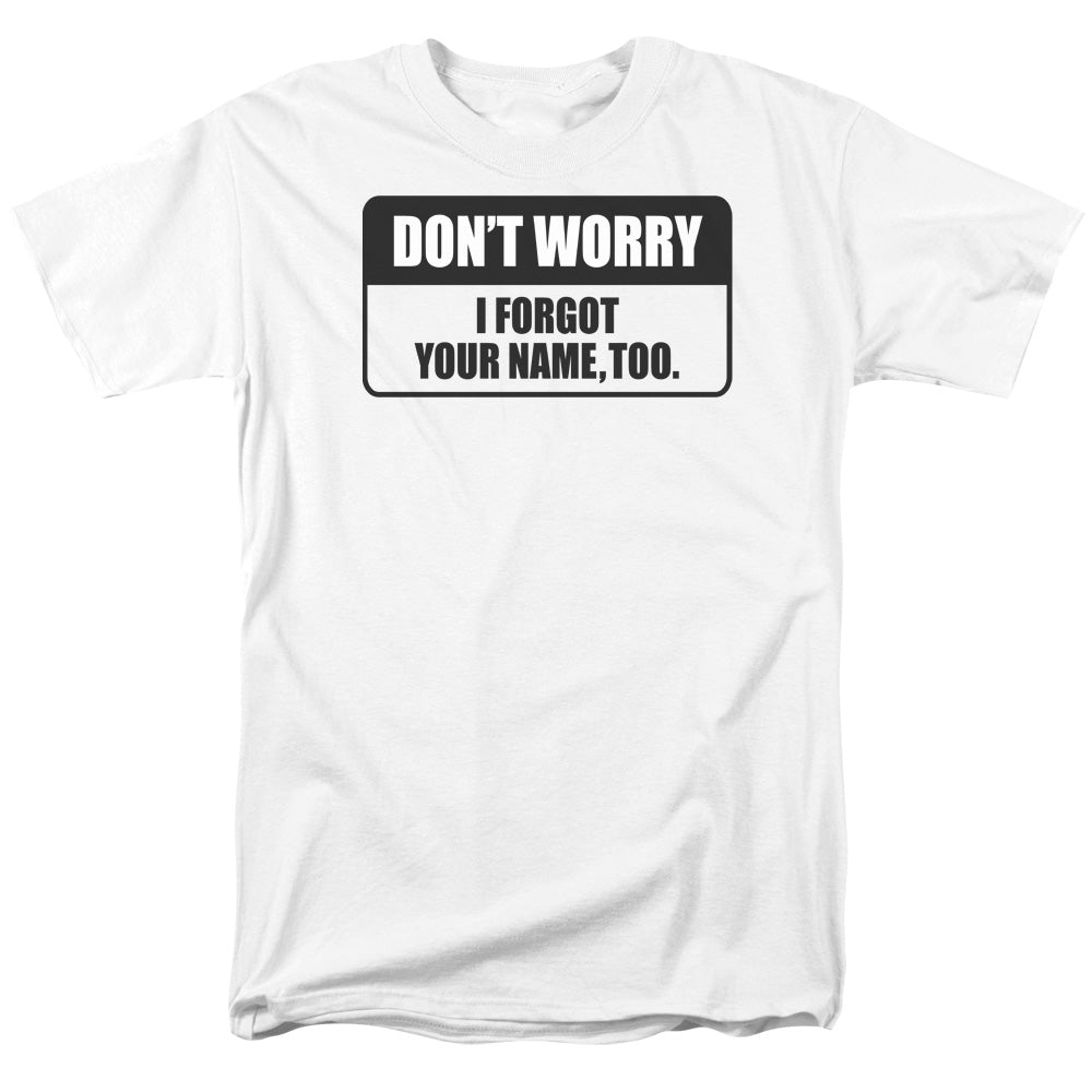 Forgot Your Name - Short Sleeve Adult 18 - 1 - White T-shirt