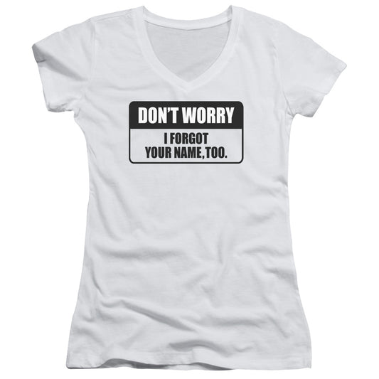 Forgot Your Name - Junior V-neck - White