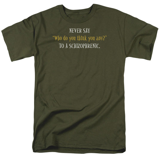 To A Schizophrenic - Short Sleeve Adult 18 - 1 - Military Green T-shirt
