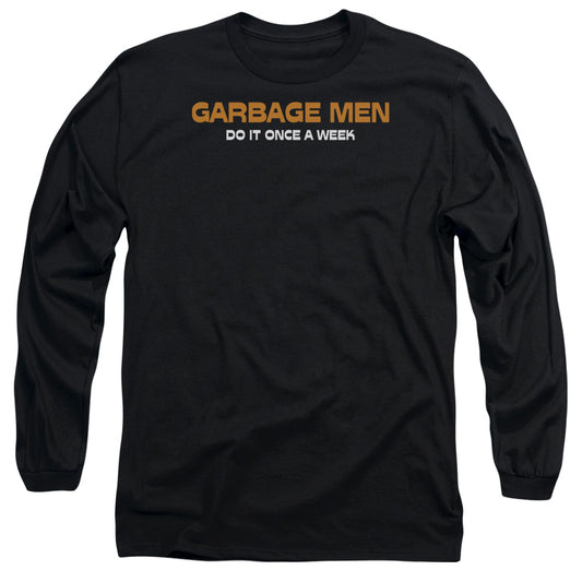 Garbage Men Do It - Long Sleeve Adult 18 - 1 - Black T-shirt