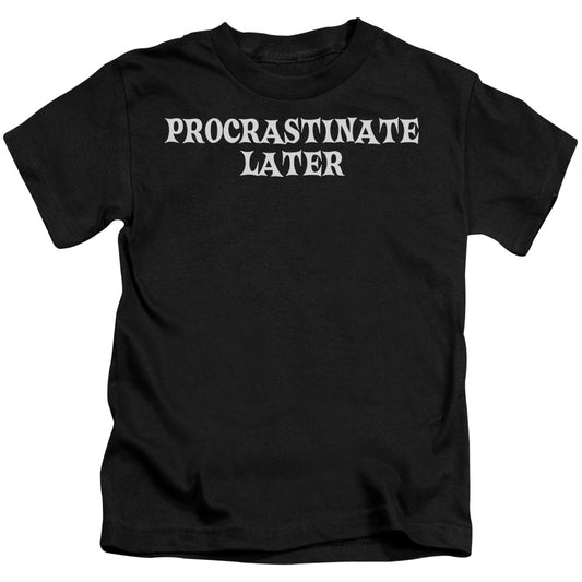 PROCRASTINATE LATER -   JUVENILE 18/1 - BLACK - T-Shirt
